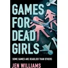 KNYGA Jen Williams Games for Dead Girls