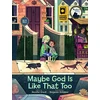 KNYGA Jennifer Grant Maybe God Is Like That Too