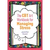 KNYGA Jennifer Guest The CBT Art Workbook for Managing Stress
