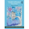 KNYGA Jennifer Mata Mcmahon Children's Spirituality in Early Childhood Education