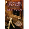 KNYGA Jenny Diski Stranger On A Train