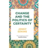 KNYGA Jenny Edkins Change and the Politics of Certainty