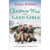 KNYGA Jenny Holmes Christmas Wish for the Land Girls