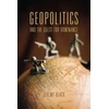 KNYGA Jeremy Black Geopolitics and the Quest for Dominance
