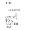 KNYGA Jeremy Langmead MR PORTER Guide to a Better Day