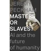 KNYGA Jeremy Peckham Masters or Slaves?