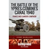 KNYGA Jerry Murland Battle of the Ypres-Comines Canal 1940