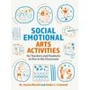 KNYGA Jessica Bianchi Social Emotional Arts Activities for Teachers and Students to Use in the Classroom