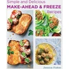 KNYGA Jessica Fisher Simple and Delicious Make-Ahead and Freeze Recipes