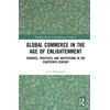 KNYGA Jesus Bohorquez Global Commerce in the Age of Enlightenment