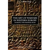 KNYGA Jf Verbruggen Art of Warfare in Western Europe during the Middle Ages from the Eighth Century