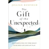 KNYGA Jillian Benfield The Gift of the Unexpected – Discovering Who You Were Meant to Be When Life Goes Off Plan