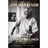 KNYGA Jim Harrison Really Big Lunch