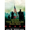 KNYGA Jim R Woolard When the Missouri Ran Raudona