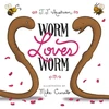 KNYGA Jj Austrian Worm Loves Worm