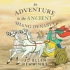 KNYGA Jo Ellen Hemmings An Adventure in the Ancient Shang Dynasty