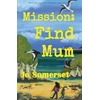 KNYGA Jo Somerset Mission Find Mum