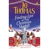 KNYGA Jo Thomas Finding Love at the Christmas Market