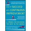 KNYGA Joakim Ahlstrom How to Succeed with Continuous Improvement: A Primer for Becoming the Best in the World