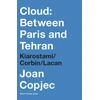 KNYGA Joan Copjec Cloud: Between Paris and Tehran
