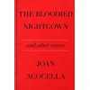 KNYGA Joan Ross Acocella Bloodied Nightgown and Other Essays