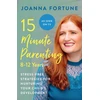 KNYGA Joanna Fortune 15-Minute Parenting: 8-12 Years