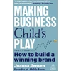 KNYGA Joanna Jensen Making Business Child's Play, How to Build a Winning Brand