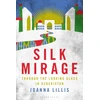KNYGA Joanna Lillis Silk Mirage, Through the Looking Glass in Uzbekistan