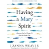 KNYGA Joanna Weaver Having a Mary Spirit