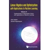 KNYGA Jocelyn Quaintance Linear Algebra And Optimization With Applications To Machine Learning - Volume Ii: Fundamentals Of Optimization Theory With Applications To Machine Learning