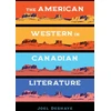 KNYGA Joel Deshaye American Western in Canadian Literature