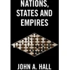 KNYGA John A Hall Nations, States and Empires