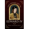 KNYGA John Ashdown Hill Private Life of Edward IV