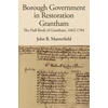 KNYGA John B Manterfield Borough Government in Restoration Grantham