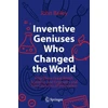 KNYGA John Bailey Inventive Geniuses Who Changed the World