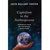 KNYGA John Bellamy Foster Capitalism in the Anthropocene