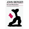 KNYGA John Berger Art and Revolution, Ernst Neizvestny and the Role of the Artist