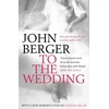 KNYGA John Berger To the Wedding