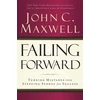 KNYGA John C Maxwell Failing Forward, Turning Mistakes into Stepping Stones for Success