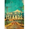 KNYGA John C Weaver Adam Smith’s Islands
