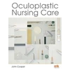 KNYGA John Cooper Oculoplastic Nursing Care: Key concepts