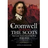 KNYGA John D Grainger Cromwell Against the Scots