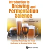 KNYGA John D Sheppard Introduction To Brewing And Fermentation Science: Essential Knowledge For Those Dedicated To Brewing Better Beer