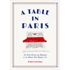 KNYGA John Donohue Table in Paris: The Cafes, Bistros, and Brasseries of the World's Most Romantic City
