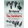 KNYGA John Franklin Britains and Other Interesting Toy Soldiers
