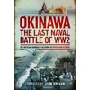 KNYGA John Grehan Okinawa: The Last Naval Battle of WW2