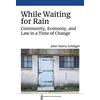 KNYGA John Henry Schlegel While Waiting for Rain