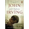 KNYGA John Irving Until I Find You