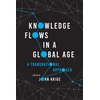KNYGA John Krige Knowledge Flows in a Global Age