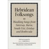 KNYGA John Lorne Campbell Hebridean Folk Songs: Waulking Songs from Vatersay, Barra, Eriskay, South Uist and Benbecula